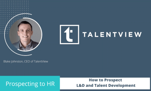 How to Prospect L&D and Talent Development