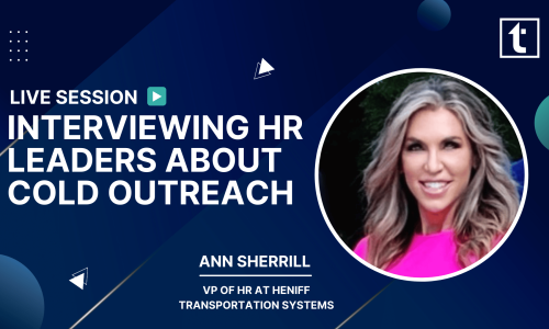 INTERVIEWING HR LEADERS ABOUT COLD OUTREACH ANN SHERRILL